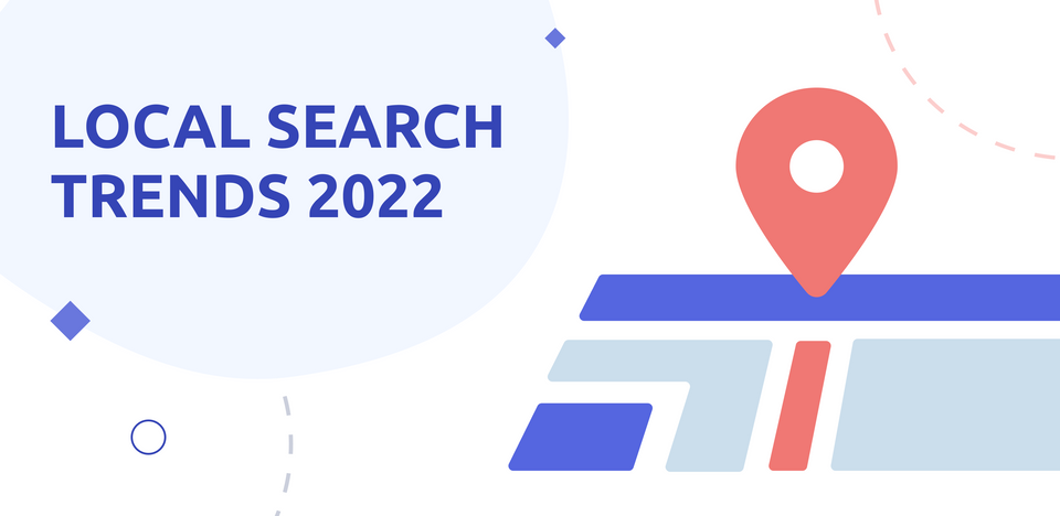 Local Search Trends 2022